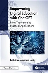 Book cover of Empowering Digital Education with ChatGPT by Mohamed Lahby