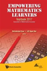 Book cover of Empowering Mathematics Learners: Yearbook 2017, Association Of Mathematics Educators by Berinderjeet Kaur