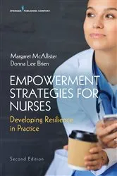 Book cover of Empowerment Strategies for Nurses, Second Edition (2nd ed.) by Margaret McAllister