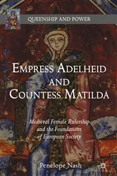 Book cover of Empress Adelheid and Countess Matilda by Penelope Nash
