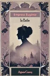 Book cover of Empress Eugenie in Exile by Unknown