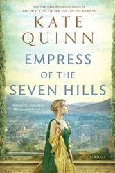Book cover of Empress of the Seven Hills by Kate Quinn
