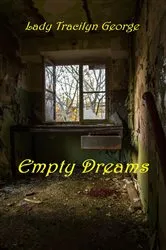Book cover of Empty Dreams by Lady Tracilyn George