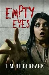 Book cover of Empty Eyes by T. M. Bilderback