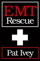 Book cover of EMT Rescue by Pat Ivey