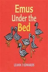 Book cover of Emus under the Bed by Leann J. Edwards