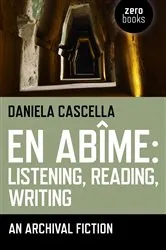 Book cover of En Abime: Listening, Reading, Writing by Daniela Cascella