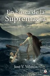 Book cover of En busca de la supremacía by José V. Velasco