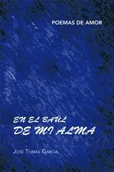 Book cover of En El Baúl De Mi Alma by Jose Tomas Garcia