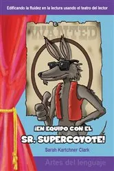 Book cover of ¡En equipo con el Sr. Supercoyote! by Sarah Kartchner Clark