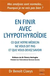 Book cover of En finir avec l'hypothyroïdie - Ce que votre médecin ne vous dit pas et que vous devriez savoir by Unknown
