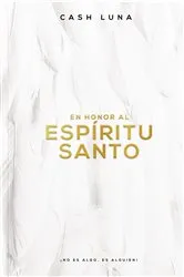 Book cover of En honor al Espíritu Santo by Cash Luna