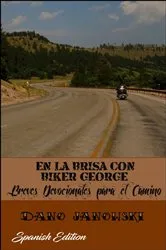 Book cover of En La Brisa Con Biker George: Breves Devocionales para el Camino by Dano Janowski