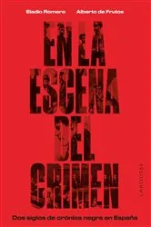 Book cover of En la escena del crimen. Dos siglos de crónica negra en España by Eladio Romero García