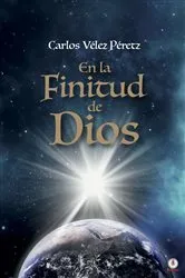 Book cover of En la finitud de Dios by Carlos Vélez Péretz