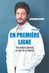 Book cover of En première ligne - Une plongée captivante au coeur de la médecine by Unknown