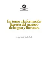 Book cover of En torno a la formación literaria del maestro de lengua y literatura by Myriam Cecilia Castillo Perilla