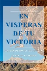 Book cover of En Visperas De Tu Victoria by Claborn, Lucia, M