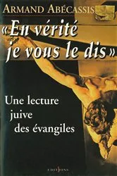 Book cover of En vérité je vous le dis by Armand Abécassis