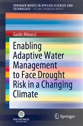 Book cover of Enabling Adaptive Water Management to Face Drought Risk in a Changing Climate by Guido Minucci