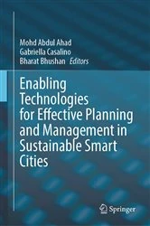 Book cover of Enabling Technologies for Effective Planning and Management in Sustainable Smart Cities by Mohd Abdul Ahad