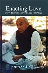 Book cover of Enacting Love by John Smelcer