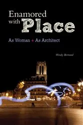 Book cover of Enamored with Place by Wendy Bertrand
