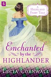 Book cover of Enchanted by the Highlander by Lecia Cornwall