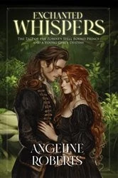 Book cover of Enchanted Whispers by Angeline Roberts