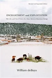 Book cover of Enchantment and Exploitation by William deBuys