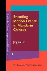 Book cover of Encoding Motion Events in Mandarin Chinese by Jingxia Lin