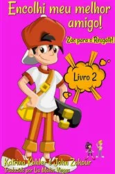 Book cover of Encolhi meu melhor amigo! Livro 2 Zac para o Resgate! by Katrina Kahler