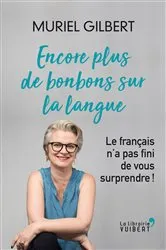Book cover of Encore plus de bonbons sur la langue - Le français n'a pas fini de vous surprendre ! by Unknown