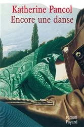 Book cover of Encore une danse by Katherine Pancol