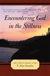 Book cover of Encountering God in the Stillness by T. Alan Stumbo