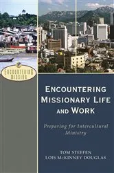 Book cover of Encountering Missionary Life and Work (Encountering Mission) by Tom Steffen