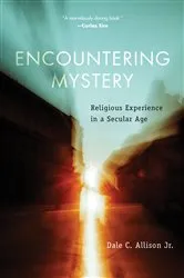 Book cover of Encountering Mystery by Dale C. Allison
