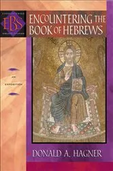 Book cover of Encountering the Book of Hebrews (Encountering Biblical Studies) by Unknown