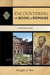 Book cover of Encountering the Book of Romans (Encountering Biblical Studies) (2nd ed.) by Douglas J. Moo