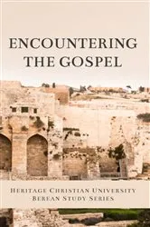 Book cover of Encountering the Gospel by Bill Bagents