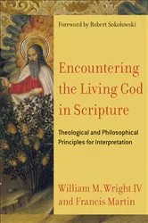 Book cover of Encountering the Living God in Scripture by Wright, William M.,IV