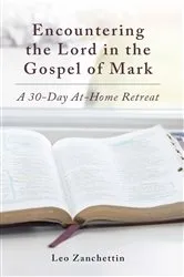 Book cover of Encountering the Lord in the Gospel of Mark by Leo Zanchettin