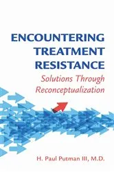 Book cover of Encountering Treatment Resistance by H. Paul III Putman