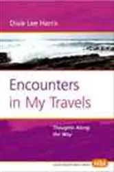 Book cover of Encounters in My Travels by Dixie Lee Harris