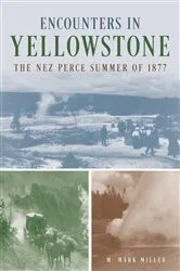 Book cover of Encounters in Yellowstone by M. Mark Miller