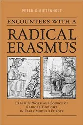 Book cover of Encounters with a Radical Erasmus by P.G. Bietenholz