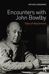 Book cover of Encounters with John Bowlby by Arturo Ezquerro