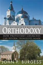 Book cover of Encounters with Orthodoxy by John P. Burgess
