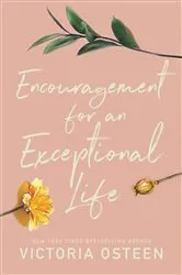 Book cover of Encouragement for an Exceptional Life by Victoria Osteen