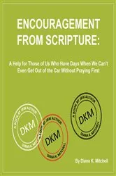 Book cover of Encouragement From Scripture by Diana Kay Mitchell